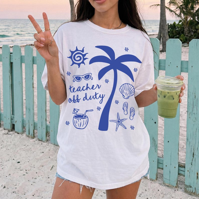 Teacher Off Duty Beach Summer Tee, End of School Shirts, Teacher on Vacation shirt